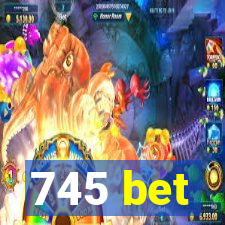 745 bet